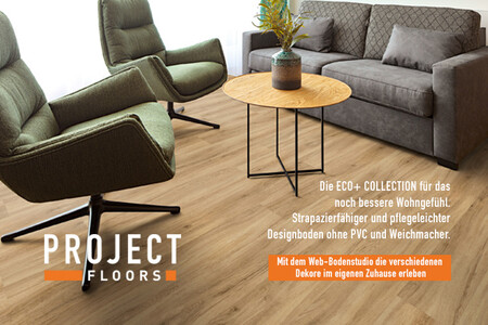 PROJECT FLOORS GmbH - die neue ECO+ COLLECTION für das noch bessere Wohngefühl. Designboden ohne PVC und Weichmacher.