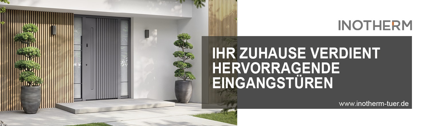 WERBUNG - Inotherm Tür. Ihr Zuhause verdient hervorragende Eingangstüren.