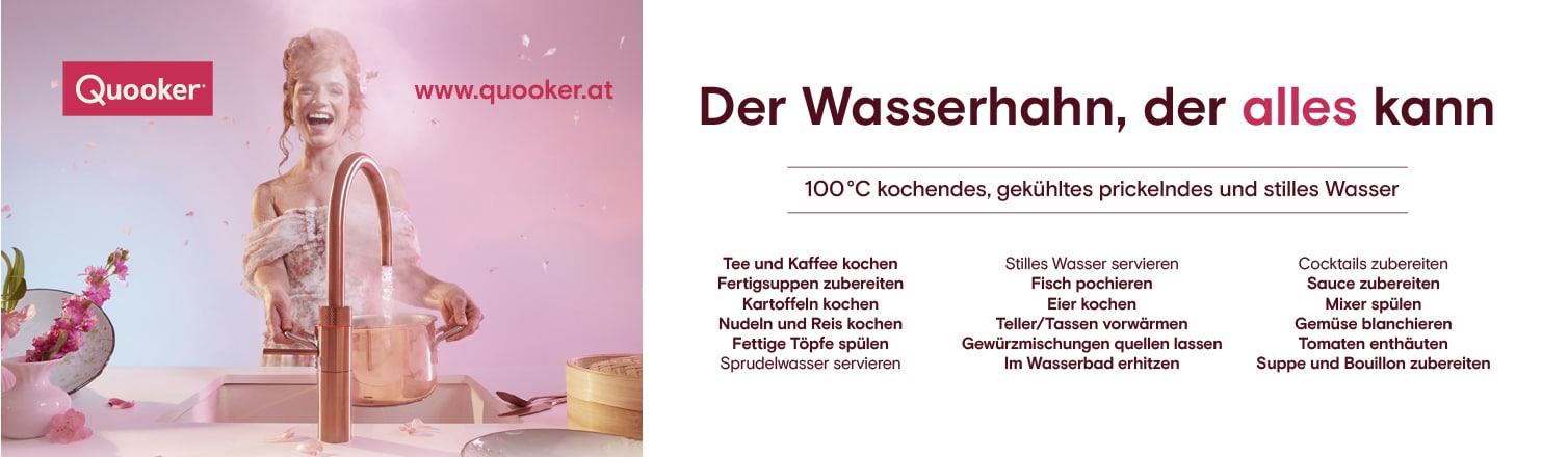 WERBUNG - Quooker. Der Wasserhahn, der alles kann. 100°C kochendes, gekühltes prickelndes und stilles Wasser.