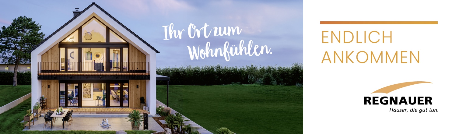 WERBUNG - Regnauer Fertighäuser. Schlüsselfertig bauen mit Regnauer. Individuell und energieeffizient. Seit 90 Jahren Erfahrung im Holzbau.